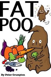 Icon image Fat Poo: How a boy lost weight... told as a Poo.