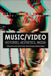 Icon image Music/Video: Histories, Aesthetics, Media