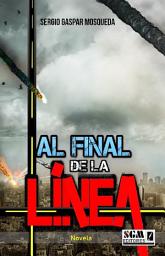 Icon image Al final de la línea: Novela