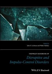 Icon image The Wiley Handbook of Disruptive and Impulse-Control Disorders