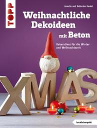 Icon image Weihnachtliche Dekoideen mit Beton: Dekoratives für die Winter- und Weihnachtszeit