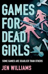 Icon image Games for Dead Girls