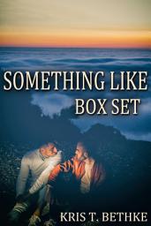 Icon image Kris T. Bethke's Something Like Box Set