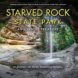 Icon image Starved Rock State Park: An Illinois Treasure