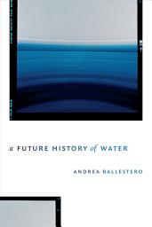 Icon image A Future History of Water