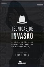 Icon image Técnicas de Invasão: Aprenda as técnicas usadas por hackers em invasões reais