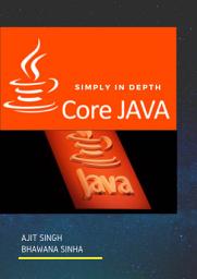 Icon image Simply In Depth Core Java