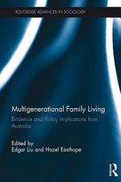 Icon image Multigenerational Family Living: Evidence and Policy Implications from Australia