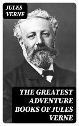 Icon image The Greatest Adventure Books of Jules Verne