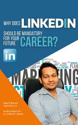 Icon image Why Does LinkedIn Should Be Mandatory For Your Future Career? - English Version