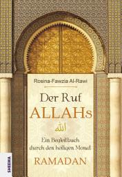 Icon image Der Ruf Allahs: Ein Begleitbuch durch den heiligen Monat Ramadan