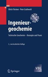 Icon image Ingenieurgeochemie: Technische Geochemie - Konzepte und Praxis, Ausgabe 2