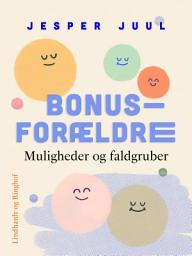 Icon image Bonusforældre. Muligheder og faldgruber