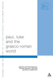 Icon image Paul, Luke and the Graeco-Roman World: Essays in Honour of Alexander J.M. Wedderburn