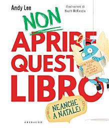 Icon image Non aprire questo libro - Neanche a Natale!