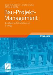 Icon image Bau-Projekt-Management: Grundlagen und Vorgehensweisen, Ausgabe 4