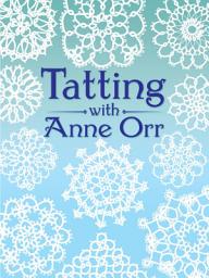 Icon image Tatting with Anne Orr