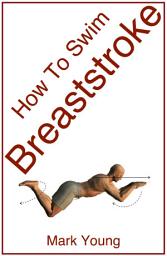 Icon image How To Swim Breaststroke: A Step-By-Step Guide For Beginners Learning Breaststroke Technique