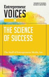 Icon image Entrepreneur Voices on the Science of Success