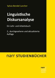 Icon image Linguistische Diskursanalyse: Ein Lehr- und Arbeitsbuch, Ausgabe 2