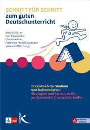 Icon image Schritt für Schritt zum guten Deutschunterricht: Praxisbuch für Studium und Referendariat