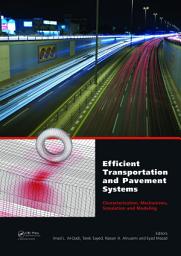 Icon image Efficient Transportation and Pavement Systems: Characterization, Mechanisms, Simulation, and Modeling