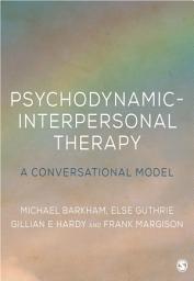 Icon image Psychodynamic-Interpersonal Therapy: A Conversational Model