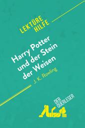 Icon image Harry Potter und der Stein der Weisen von J K. Rowling (Lektürehilfe): Detaillierte Zusammenfassung, Personenanalyse und Interpretation