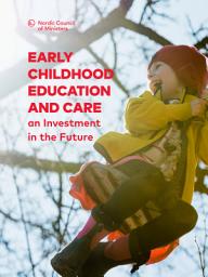 Icon image Early Childhood Education and Care – an Investment in the Future: Report of a Nordic Working Group on the Economic Significance of Qualitative ECEC