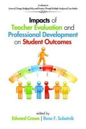 Icon image Impacts of Teacher Evaluation and Professional Development on Student Outcomes