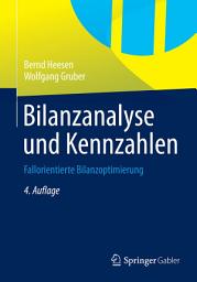 Icon image Bilanzanalyse und Kennzahlen: Fallorientierte Bilanzoptimierung, Ausgabe 4