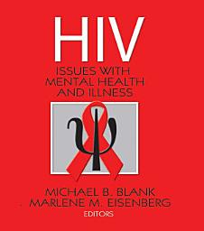 Icon image Hiv: Issues with Mental Health and Illness