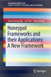 Icon image Honeypot Frameworks and Their Applications: A New Framework