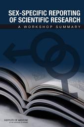 Icon image Sex-Specific Reporting of Scientific Research: A Workshop Summary