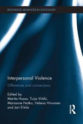 Icon image Interpersonal Violence: Differences and Connections