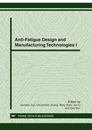 Icon image Anti-Fatigue Design and Manufacturing Technologies I