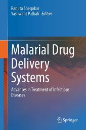 Icon image Malarial Drug Delivery Systems: Advances in Treatment of Infectious Diseases