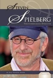 Icon image Steven Spielberg: Groundbreaking Director: Groundbreaking Director