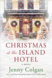 Icon image Christmas at the Island Hotel: A Novel