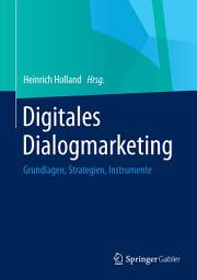 Icon image Digitales Dialogmarketing: Grundlagen, Strategien, Instrumente