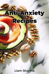 Icon image Anti-Anxiety Recipes