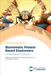 Icon image Biomimetic Protein Based Elastomers: Emerging Materials for the Future