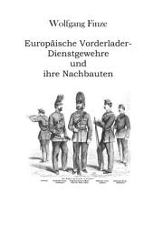 Icon image Europäische Vorderlader-Dienstgewehre und ihre Nachbauten