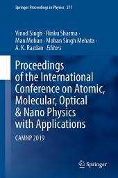 Icon image Proceedings of the International Conference on Atomic, Molecular, Optical & Nano Physics with Applications: CAMNP 2019