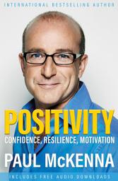 Icon image Positivity: Confidence, Resilience, Motivation