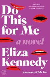 Icon image Do This for Me: A Novel