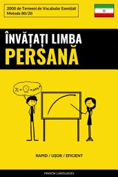 Icon image Învățați Limba Persană - Rapid / Ușor / Eficient: 2000 de Termeni de Vocabular Esențiali