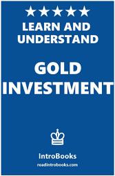 Icon image Learn and Understand Gold Investment