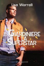 Icon image Il giardiniere e la superstar