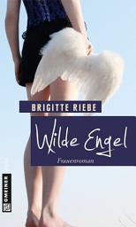 Icon image Wilde Engel: Roman